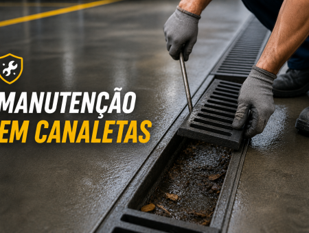 Como Fazer Manutenção em Canaletas de Drenagem?
