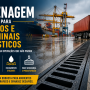 Canaleta de Drenagem para Portos e Terminais Logísticos